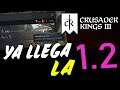 ¡REVELADA LA 1.2! - TODAS LAS NOVEDADES DEL NUEVO PARCHE DE CRUSADER KINGS 3 EN ESPAÑOL