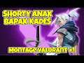 SHORTY ANAK BAPAK KADES !!! - MONTAGE VALORANT #1