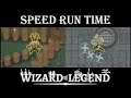 Speed Run Time! - Wizard of Legend