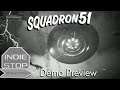 "Squadron 51" Demo Preview | Indie Stop Speedpass