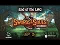 Swords and Souls Neverseen Ep2 End of the lag