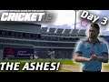 The Ashes! Day 3 (Final Day) - Cricket 19 Batting and Bowling Gameplay