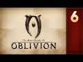 The Elder Scrolls IV: Oblivion: Part 6