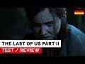 The Last of Us Part II - Test (spoilerfrei) : Das erhoffte Meisterwerk? (DE)