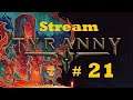 Tyranny (Blind) - [Stream 21]