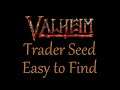Valheim Trader World Seed  - Easy to Find Trader