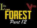 We are a-LIVE! Lilia and Veriax play The Forest (12)