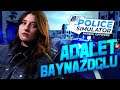 ADALET BAYNAZOĞLU | Police Simulator #1