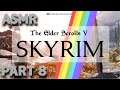 ASMR: Skyrim - Modded - Part 8 - The (Very) Long Way Around