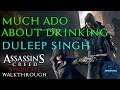 Assassin's Creed: Syndicate: Duleep Singh Memories - Much Ado About Drinking