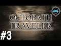 Betrayal - Blind Let's Play Octopath Traveler Episode #3 (Patreon Series)
