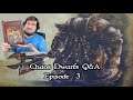 Chaos Dwarfs Q&A Episode 3 - Culture Part 3/Technology Part 1