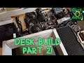 Computer Inside of Desk Build Pt 2!