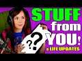 Cool STUFF I got from YOU! & More - A Personal Update