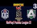 CRAZY!! Alliance vs OG Game 3 | Bo3 | Group Stage WePlay! Pushka League S1 Division 1 | DOTA 2 LIVE