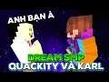 Dream SMP Minecraft - Quackity và Karl | phần cuối | Chương 2 (tập 33)