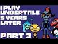 Fishy Business| I Play Undertale 5 Years Later| Part 3
