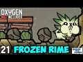 Free Delicious Food on RIME #21 - Oxygen Not Included (Launch Upgrade) [4k]