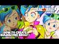 How to Create Bulma(DBS Broly) | Dragon Ball Xenoverse 2