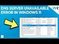 How to fix the DNS server unavailable error in Windows 11