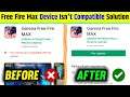 How To Solve Free Fire Max Device Isn't Compatible Problem On Play Store 😱 FF Max 🔥 Vishal Gaming ||