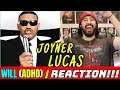 Joyner Lucas - Will (ADHD) | REACTION & REVIEW !!!