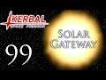 Kerbal Space Program | Solar Gateway | Episode 99