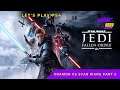Let´s Play PS4: Star Wars: Jedi Fallen Order: Full Playthrough (Part 2)