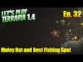 Let's Play Terraria 1.4 Episode 32 - Muley Hat And Best Fishing Spot Ever