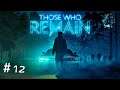 Let´s Play Those Who Remain #12 I "Unfälle" passieren........ *Psycho-Horror*