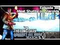 THE LONG DARK — Against All Odds 30 [S5.5] | "Steadfast Ranger" Gameplay - Meat Shuttle on Steroids