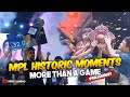 MPL HISTORIC MOMENTS | Snipe Gaming TV