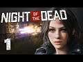Night of the Dead Part 1 - FIRST IMPRESSIONS GAMEPLAY