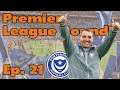 Season 3!  In The Premier League Once Again! | FM21 Portsmouth | Ep21