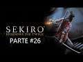 Sekiro Shadows Die Twice - [Parte 26] - PT-BR - 60 Fps - [HD]
