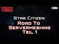Star Citizen: Road To Servermeshing - Teil 1 | The Deeper Look #02 [Deutsch/German]