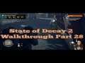 State of Decay 2 Walkthrough Part 28- Getting some Stash