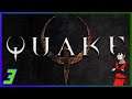 Strafe, Panic, And For God Sake SAVE!!! | Quake Episode 1 - Part 3