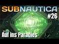 Subnautica #26: Auf ins Paradies | Proton/Linux