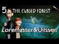 The Cursed Forest [Lets Play] - Episode 5 – Bear Traps and Pitfalls | Loremaster and Uilssen