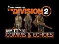 The Division 2 | My Top 10 Comms & Echoes in the game!