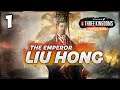THE EMPEROR RISES! Total War: Three Kingdoms - Mandate of Heaven - Liu Hong Campaign #1