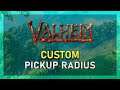 Valheim - How To Change Auto Pickup Radius