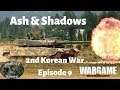 Wargame Red Dragon - Ash & Shadows 2nd Korean War - Episode 9