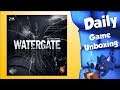 Watergate - Daily Game Unboxing