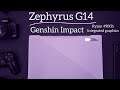 Zephyrus G14 : Genshin Impact