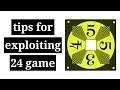 Additional Tips for Exploiting the "24 Game"