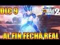 AL FIN UNA FECHA EXACTA OFICIAL DRAGON BALL XENOVERSE 2 DLC 9 FECHA