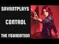 CONTROL THE FOUNDATION DLC PLAYTHROUGH FINALE [PS4] ROAD TO 200 SUBS