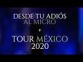 Desde tu adiós al micro (Gira México 2020) (Con Cyclo)